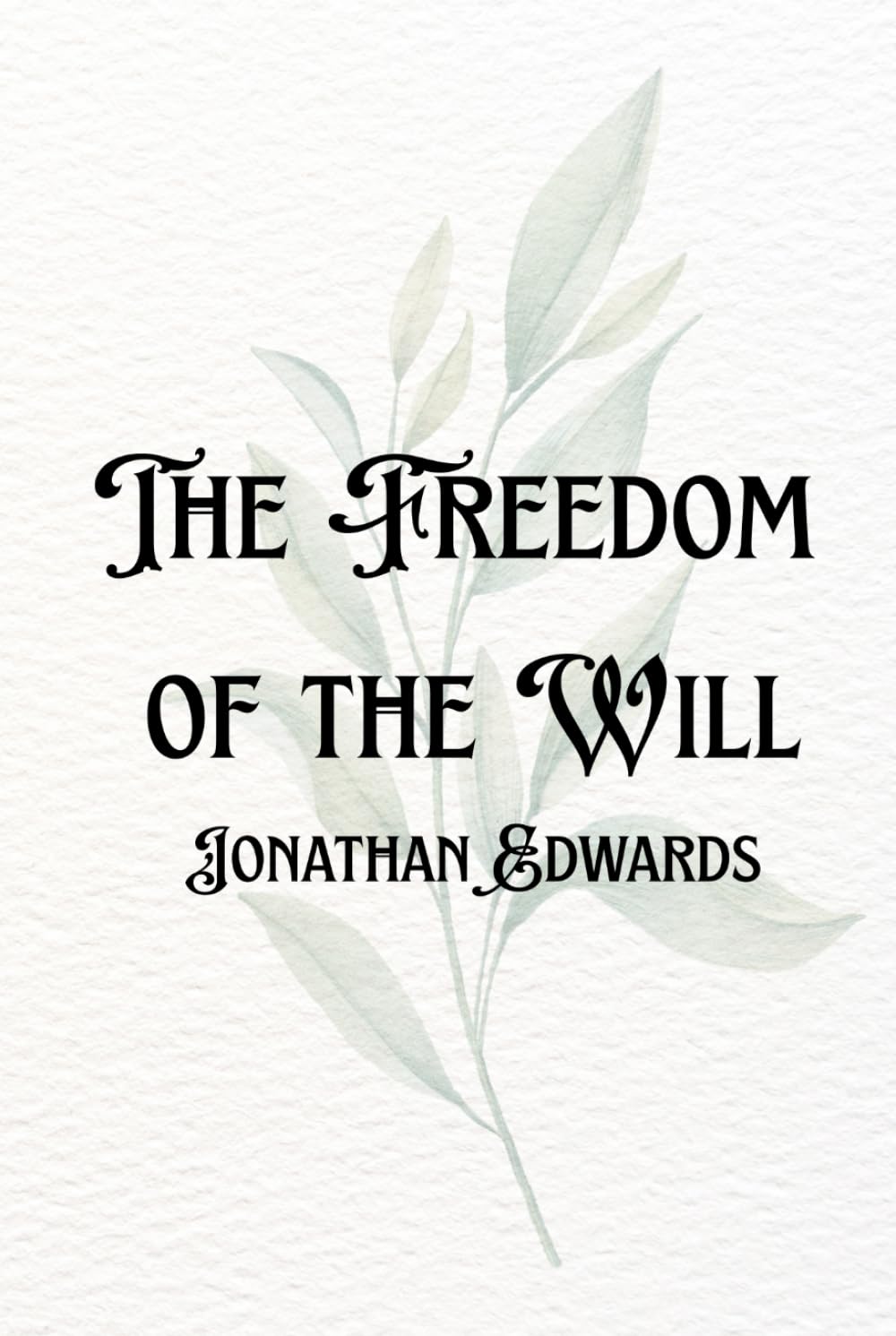 The Freedom of the Will