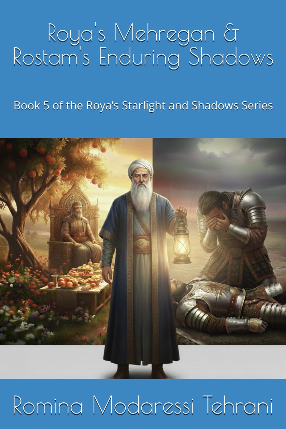 Roya's Mehregan & Rostam's Enduring Shadows: Book 5 of the Roya’s Starlight and Shadows Series