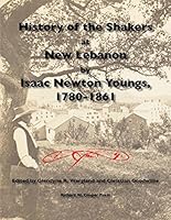 History of the Shakers at New Lebanon by Isaac Newton Youngs, 1780-1861 1937370224 Book Cover
