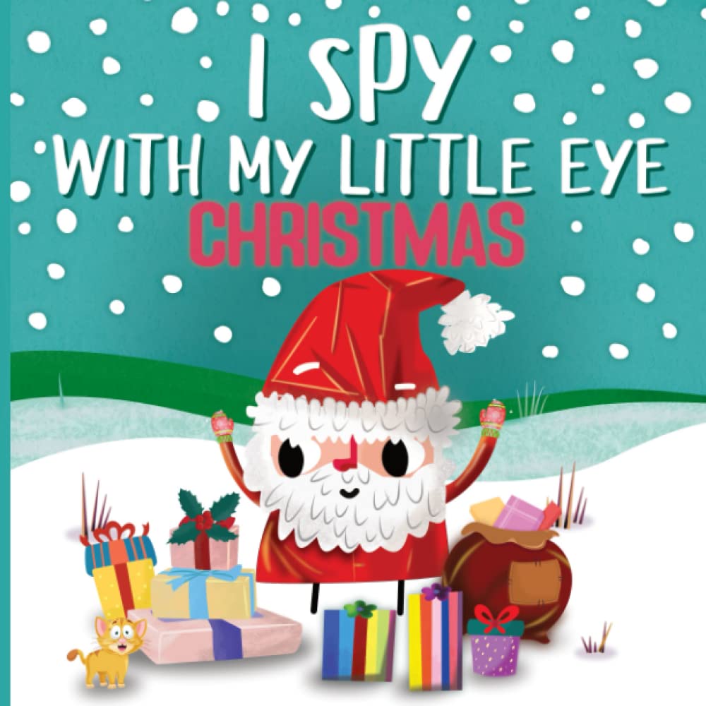 I Spy With My Little Eye Christmas: Activity Book for Kids Ages 2-5 A Fun Interactive Xmas Rhymin Guessing Game For Toddler and Preschool