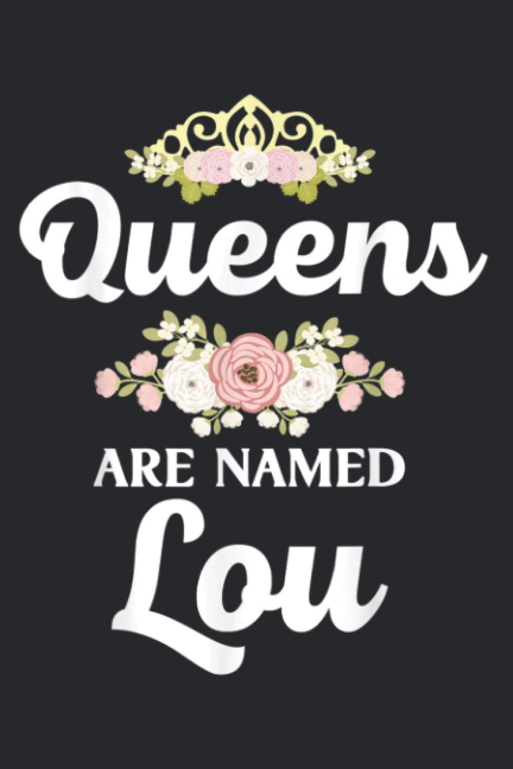 Queens Are Named LOU Personalized Funny Christmas: Task notebook, Daily notebook, A5 size