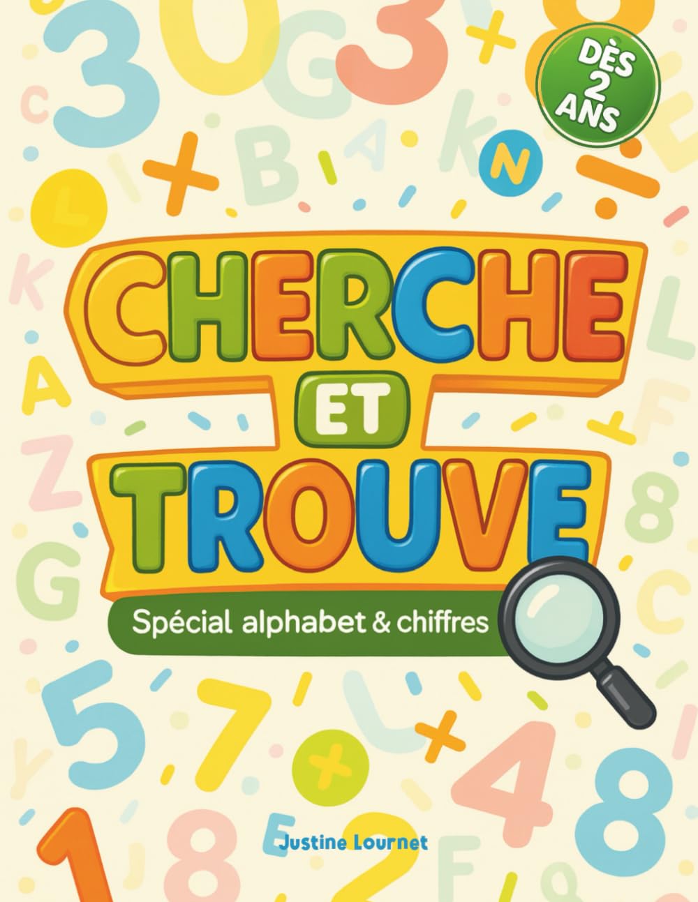 Cherche et trouve dès 2 ans ! Spécial alphabet et chiffres !