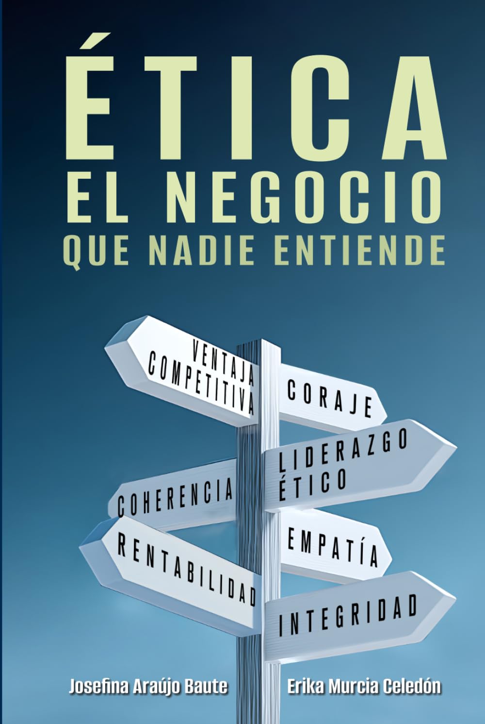ÉTICA, EL NEGOCIO QUE NADIE ENTIENDE