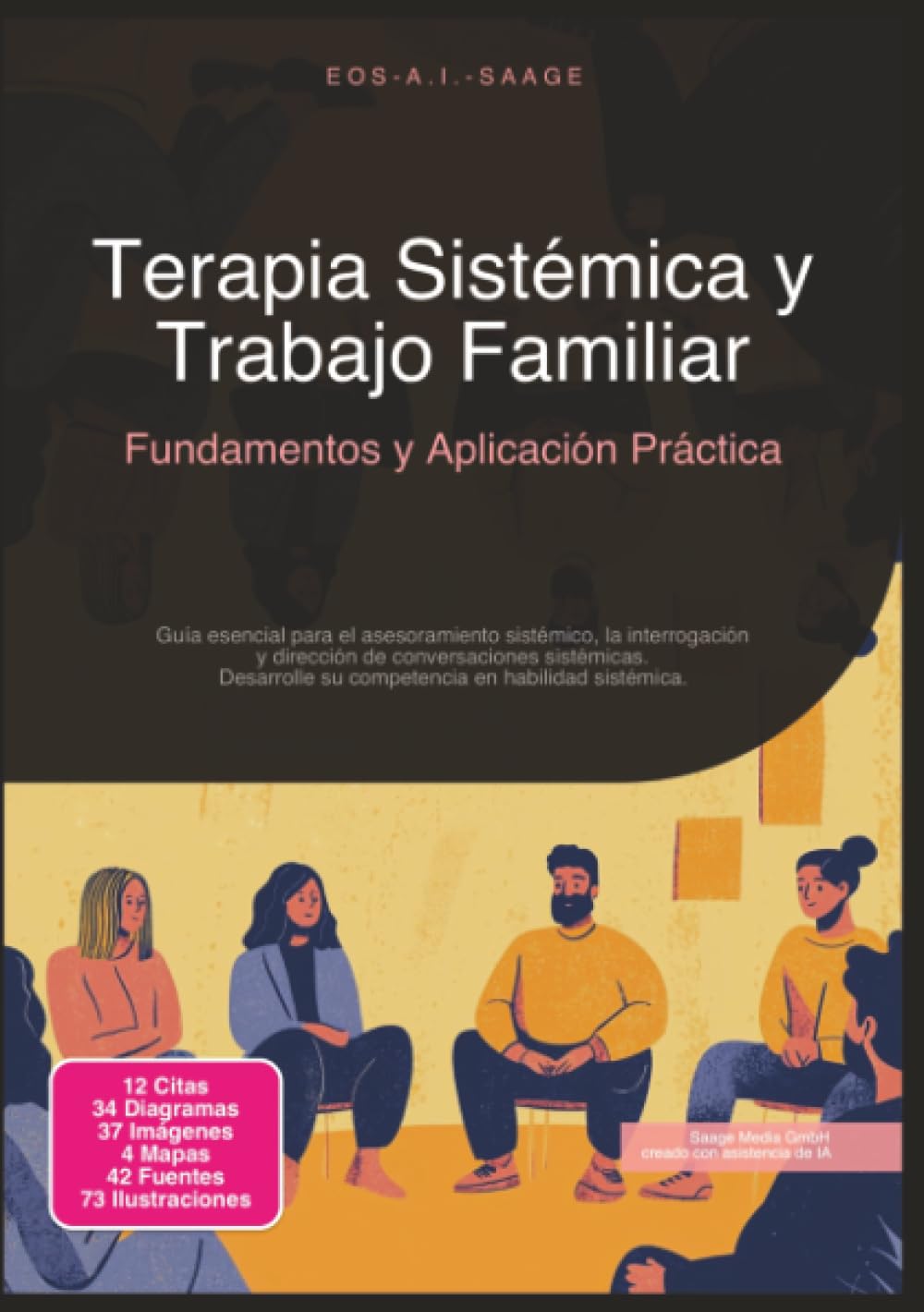 Terapia Sistémica y Trabajo Familiar: Fundamentos y Aplicación Práctica (Asesoramiento sistémico)