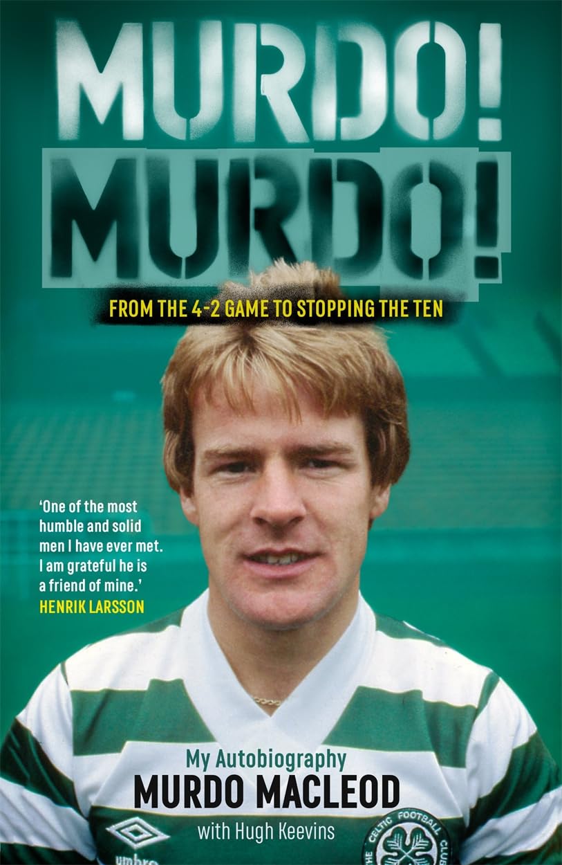 Murdo! Murdo! by Murdo MacLeod, Hugh Keevins - 9781785307140