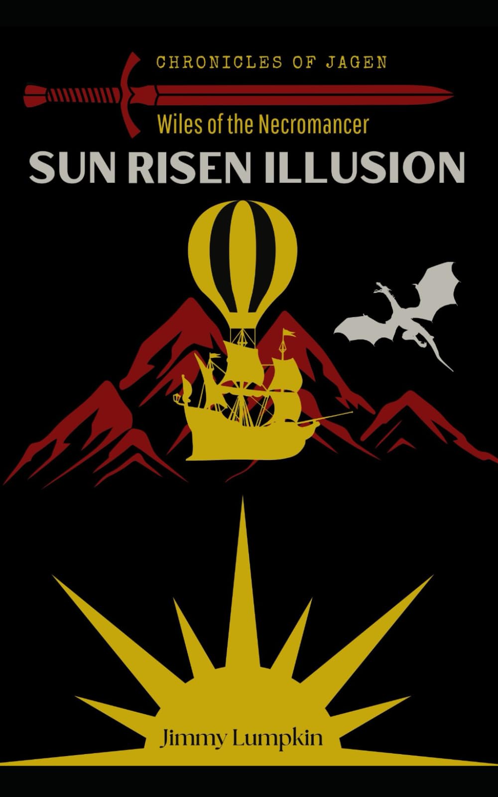 SUN RISEN ILLUSION: Wiles of the Necromancer: 1 (Chronicles of Jagen)