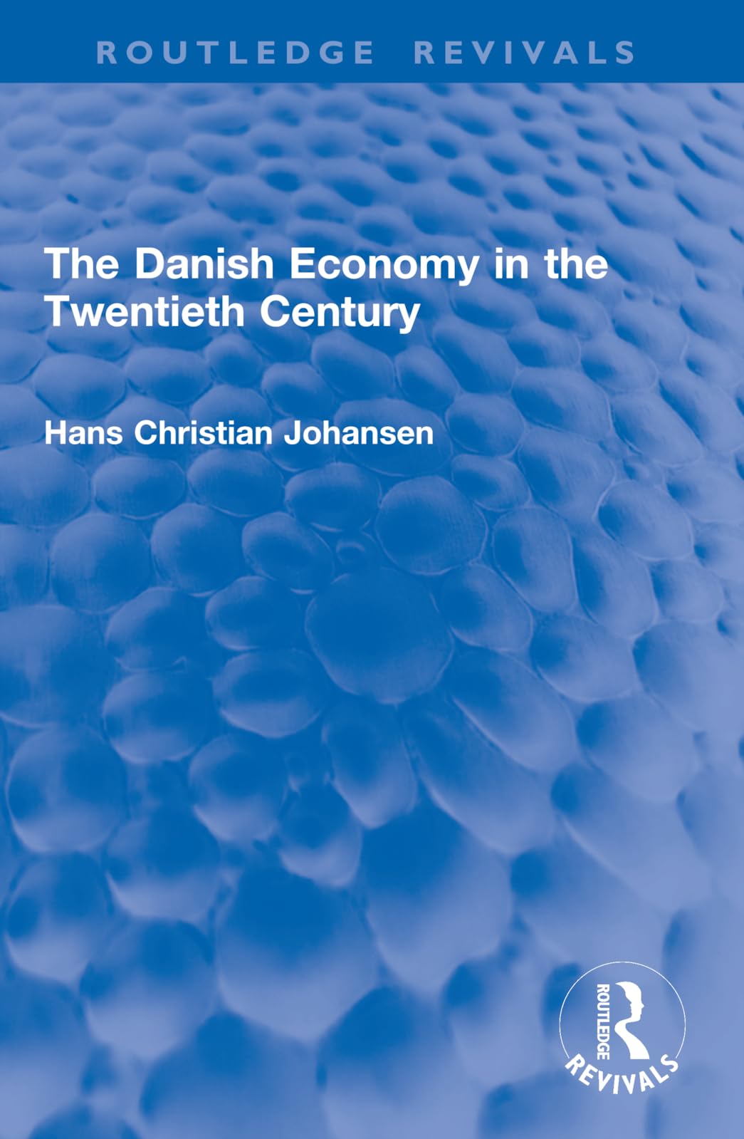 The Danish Economy in the Twentieth Century (Routledge Revivals)