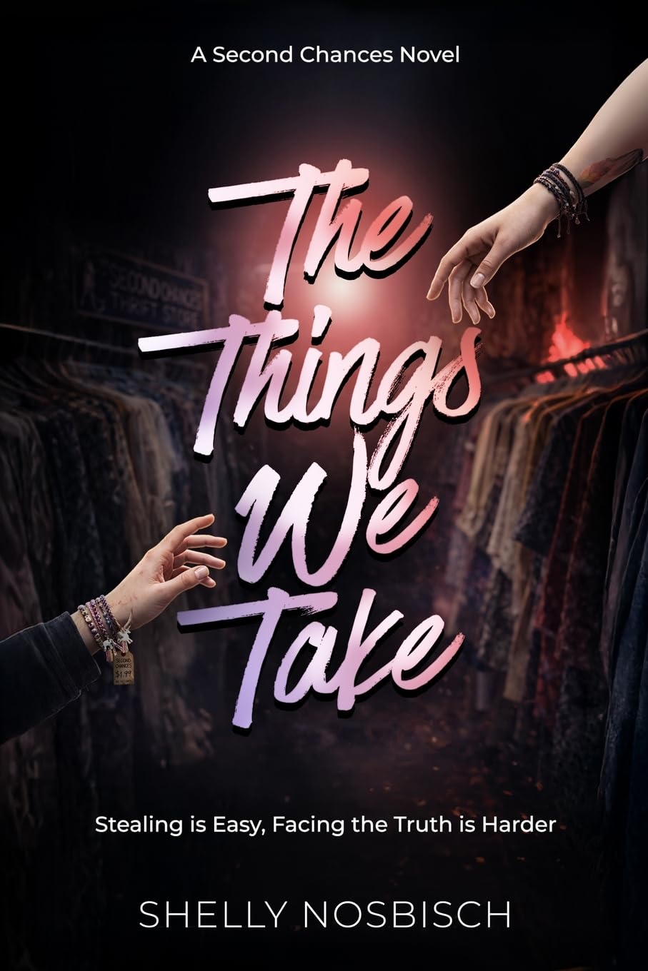 The Things We Take: A Second Chances Novel: 1