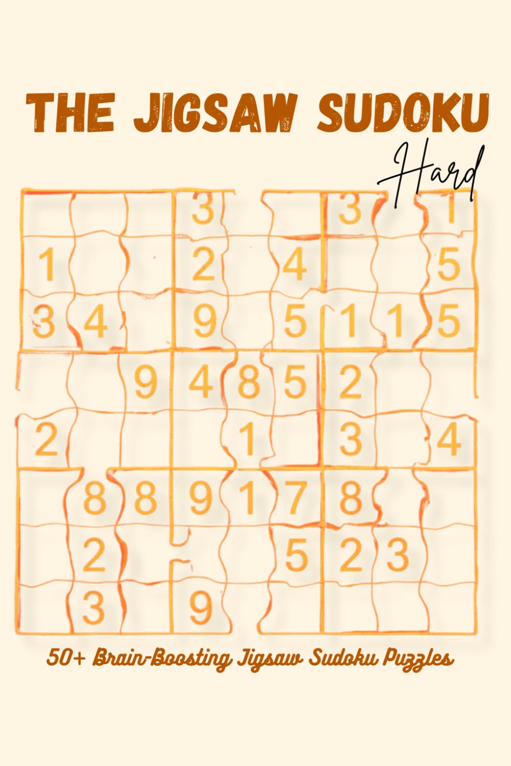 Irregular Sudoku Puzzle Book: Jigsaw-Style Brain Teasers to Improve Logic, Memory, and Concentration (Jigsaw Sudoku)