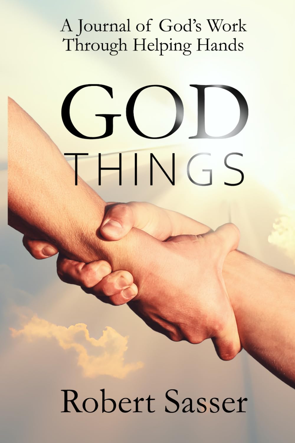 God Things: A Journal of God's Work Through Helping Hands