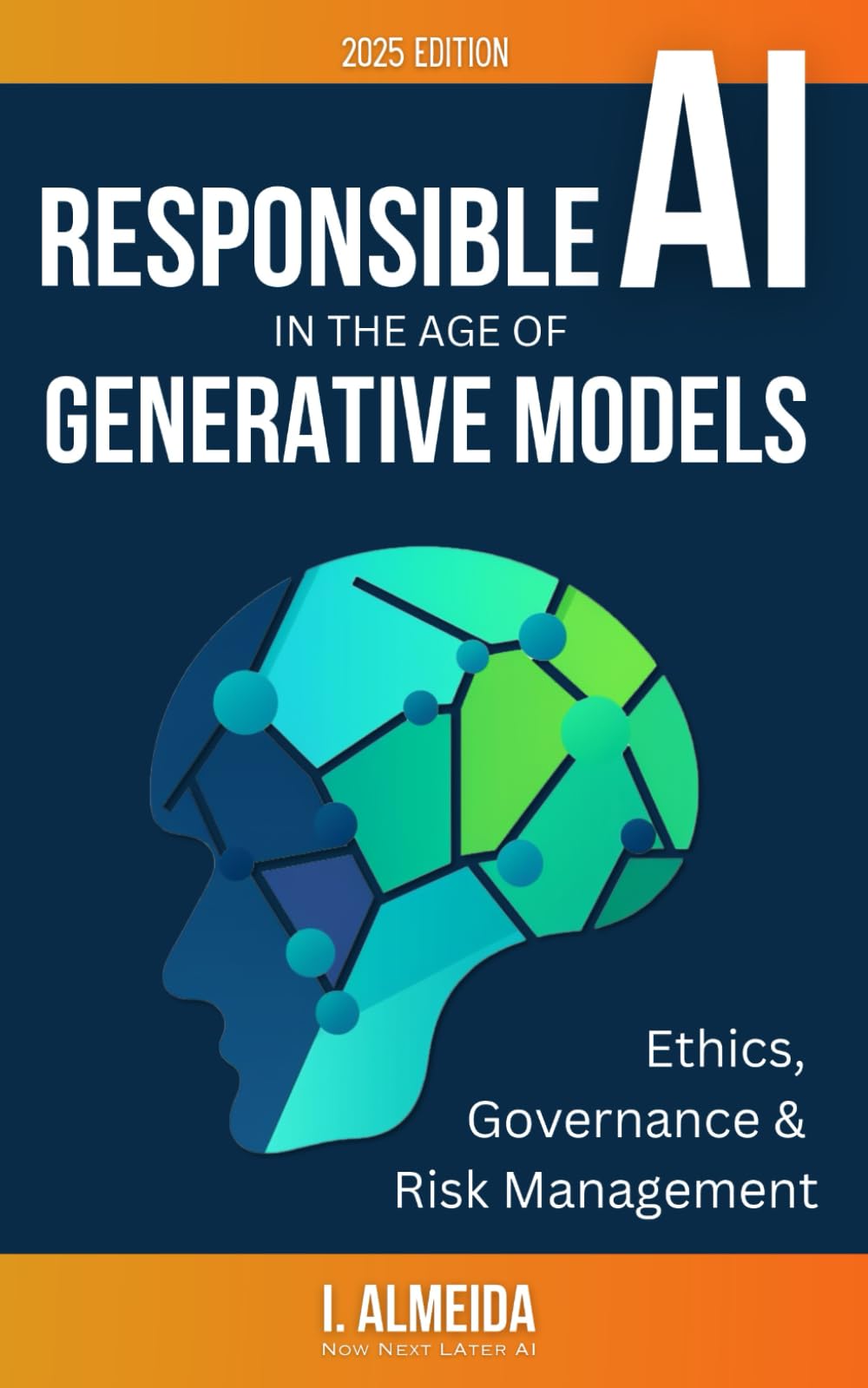 Responsible AI in the Age of Generative Models: Governance, Ethics and Risk Management: 4 (Byte-sized Learning)