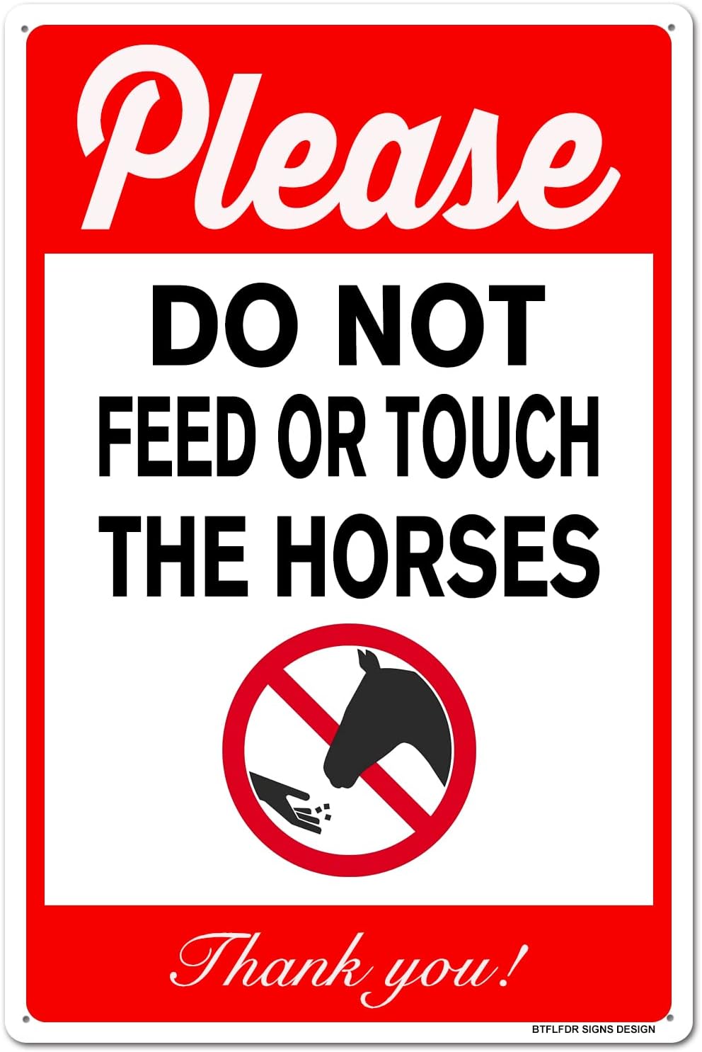 BTFLFDR Aluminum Sign, Please Do Not Feed Or Touch The