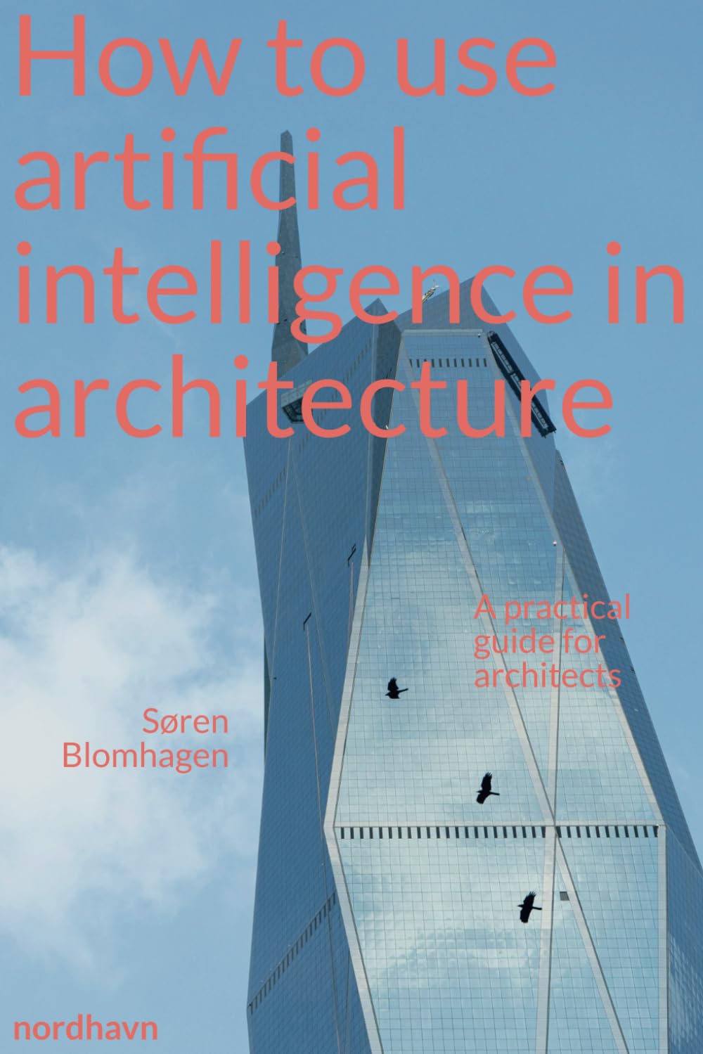 How to use artificial intelligence in architecture: A practical guide for architects