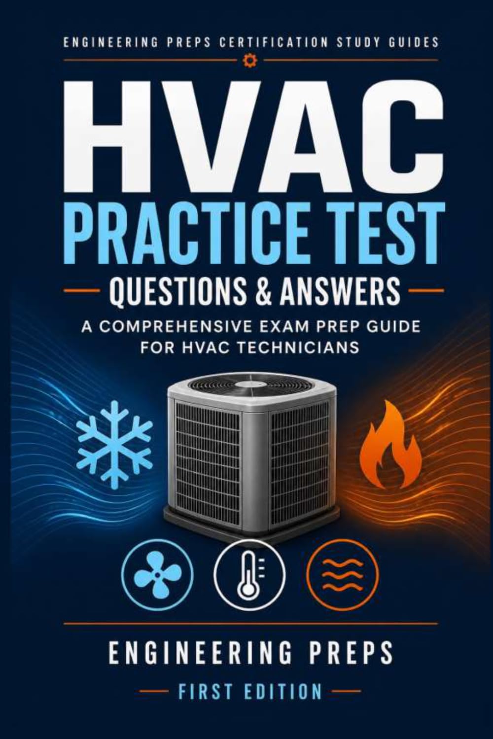 HVAC Practice Test: Questions & Answers A Comprehensive Exam Prep Guide for HVAC Technicians