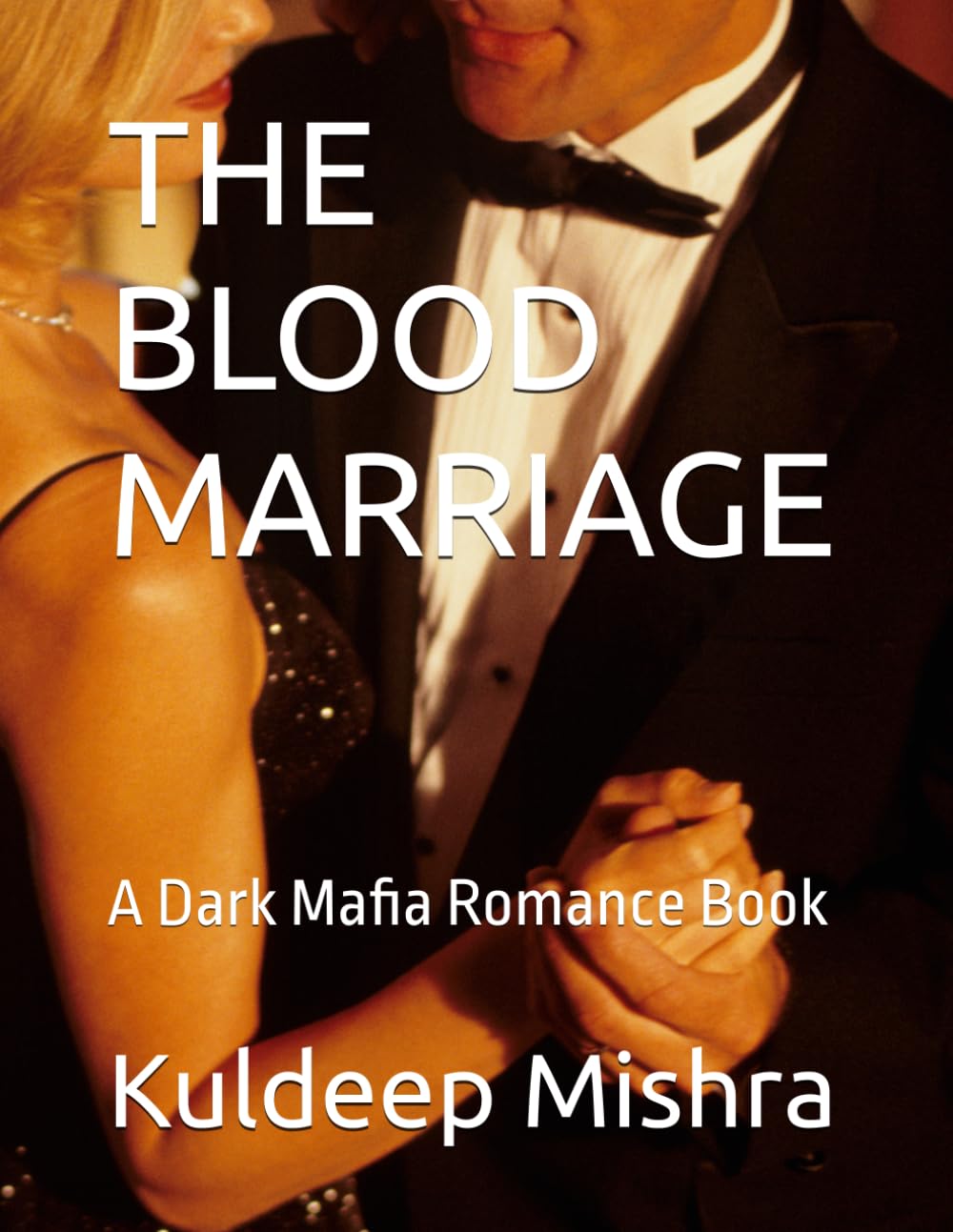 THE BLOOD MARRIAGE: A Dark Mafia Romance Book (dark mafia romance books for adults with triggers)