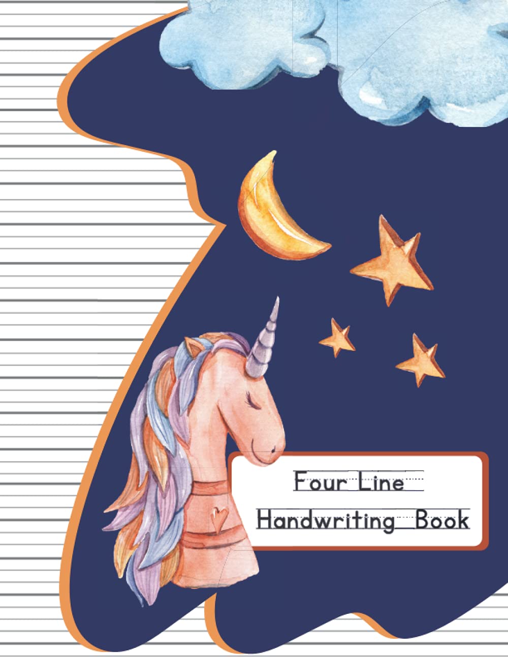 Four Lines Handwriting Book: Blank Lined A4 Notebook for Children, English Handwriting Practice Exercise Book to Learn Writing Letters and Numbers. Unicorn Cover Design.