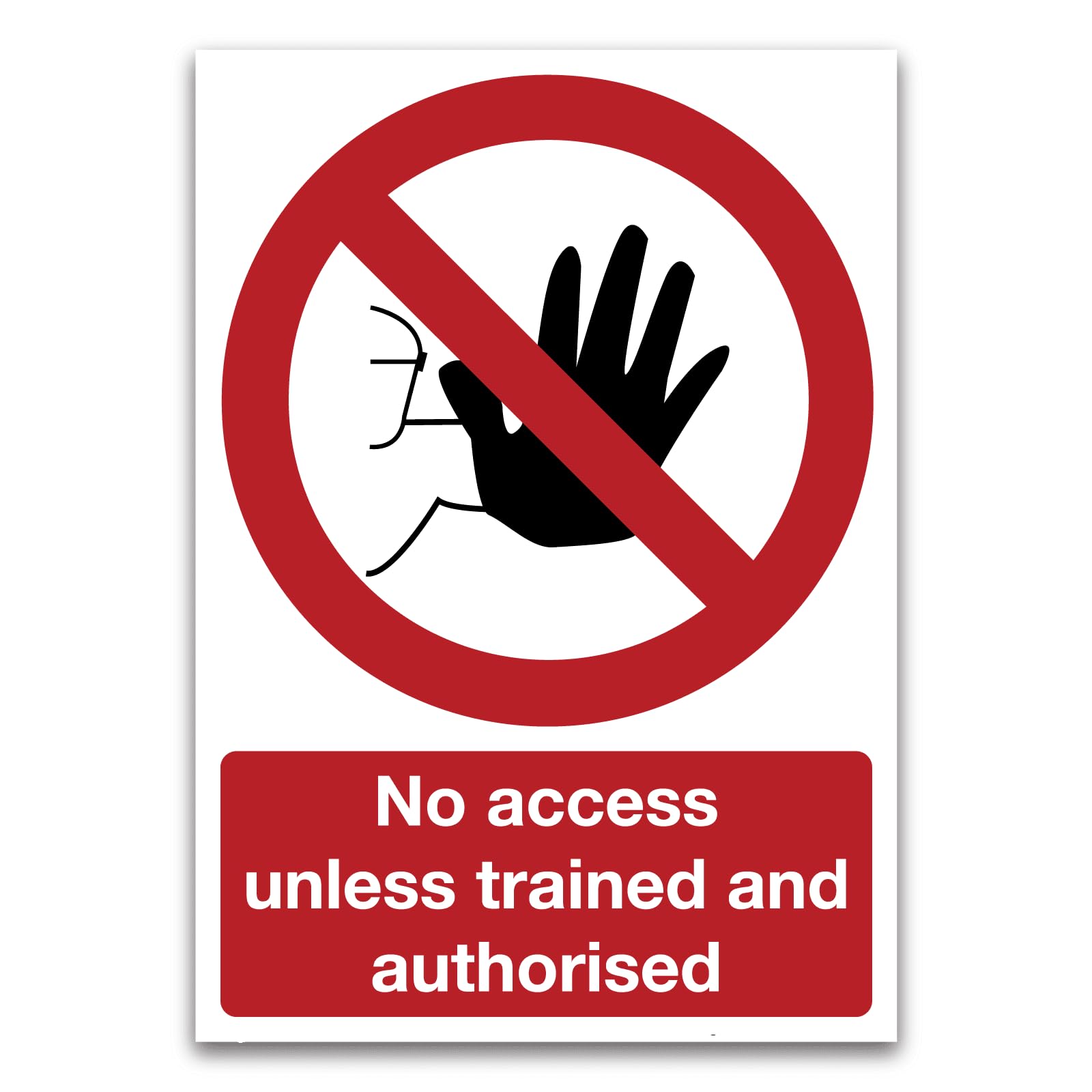 No access unless trained and authorised Sign Prohibition Metal Tin Sign 8 x 12 inch for Industrial & Commercial