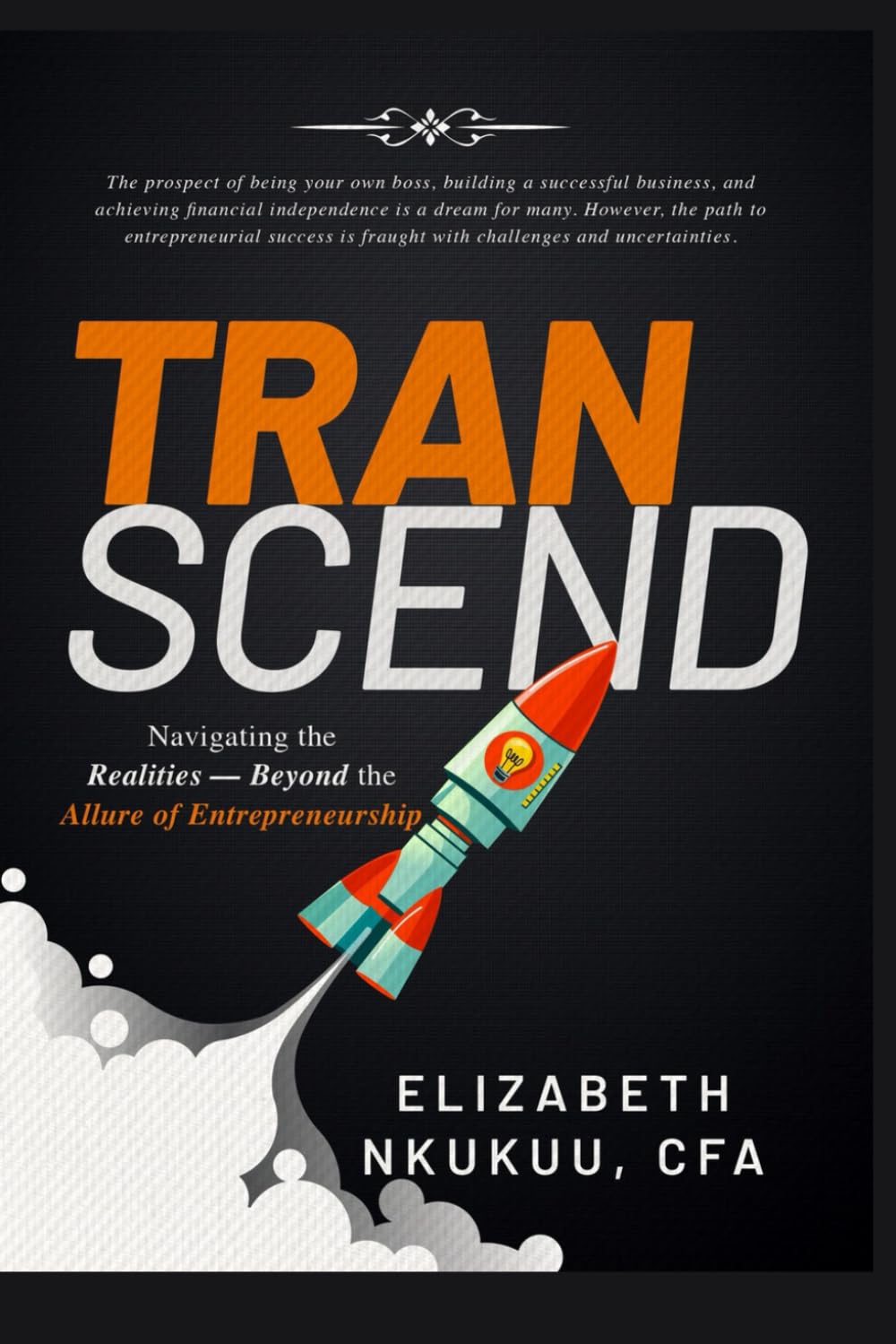 TRANSCEND Navigating the Realities — Beyond the Allure of Entrepreneurship