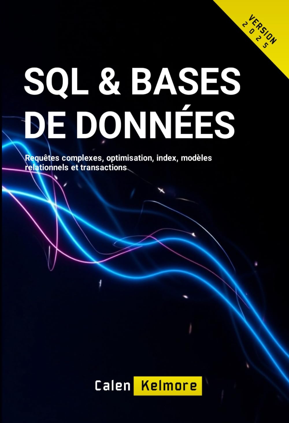 SQL & Bases de Données: Requêtes complexes, optimisation, index, modèles relationnels et transactions