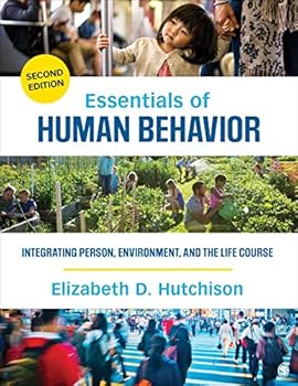 Paperback Essentials of Human Behavior: Integrating Person, Environment, and the Life Course Book