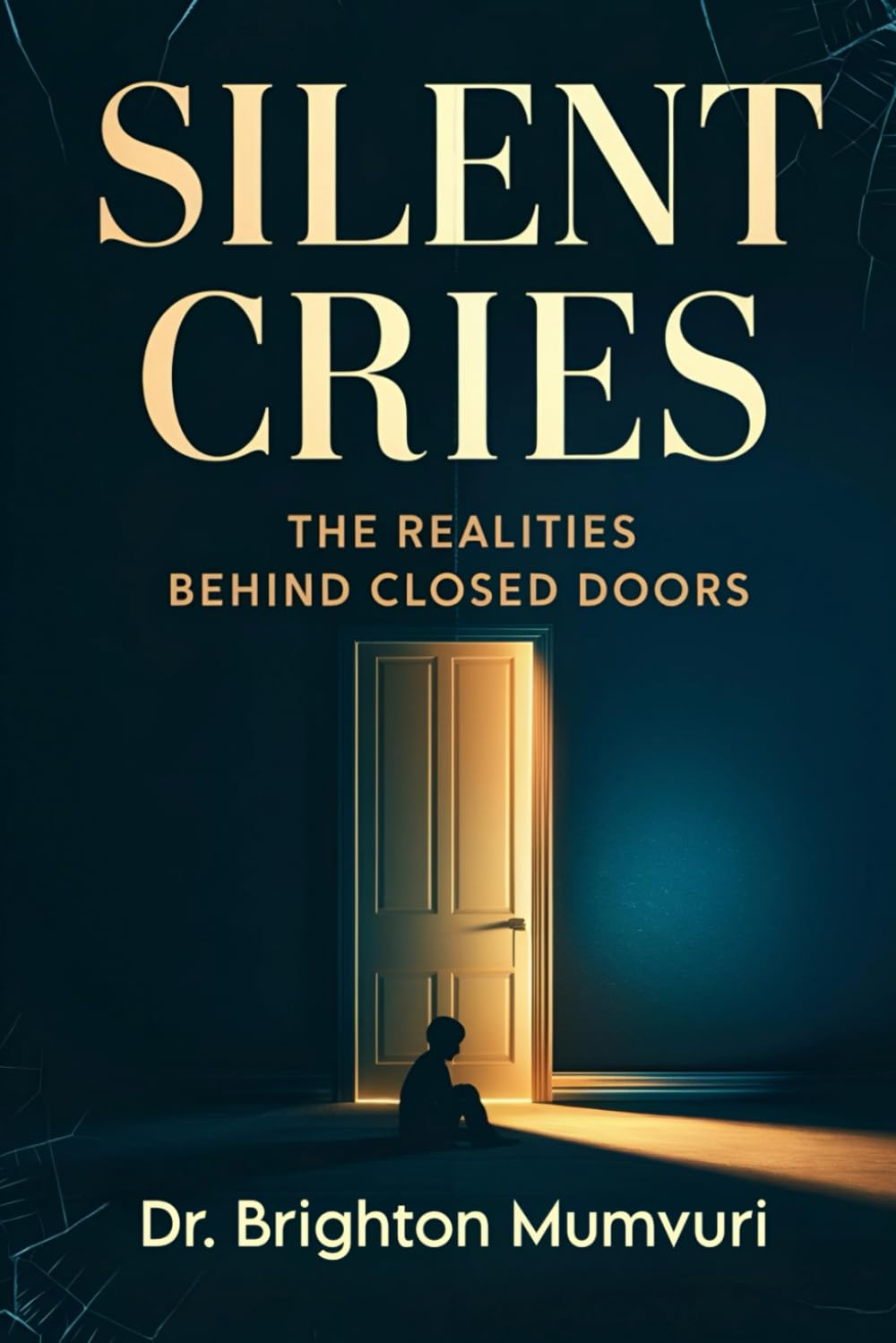 Silent Cries: The Reality Behind Closed Doors