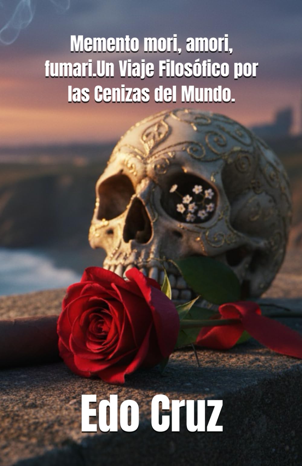 Memento mori, amori, fumari.Un Viaje Filosófico por las Cenizas del Mundo.