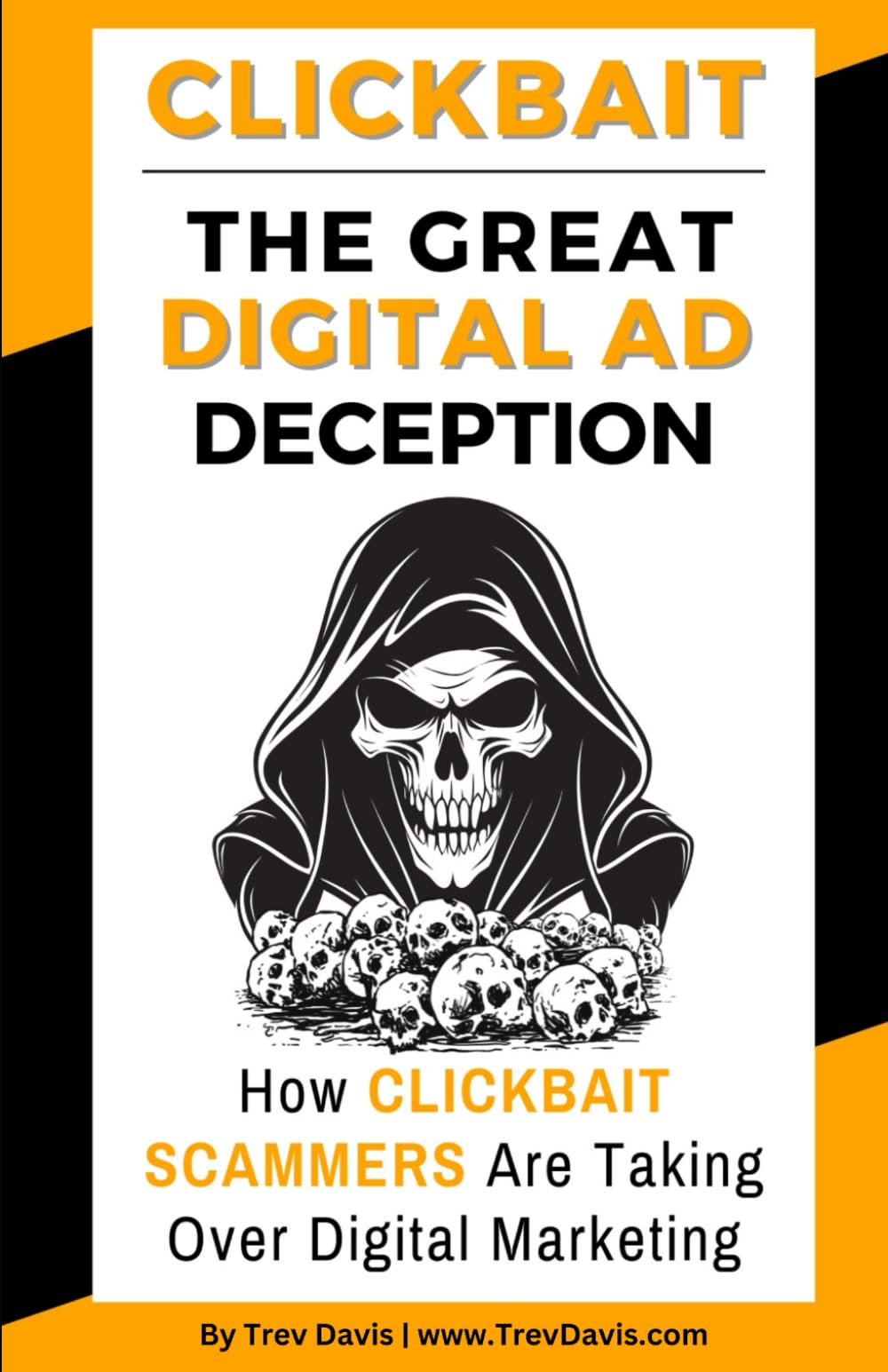 CLICKBAIT: The Great Digital Ad Deception