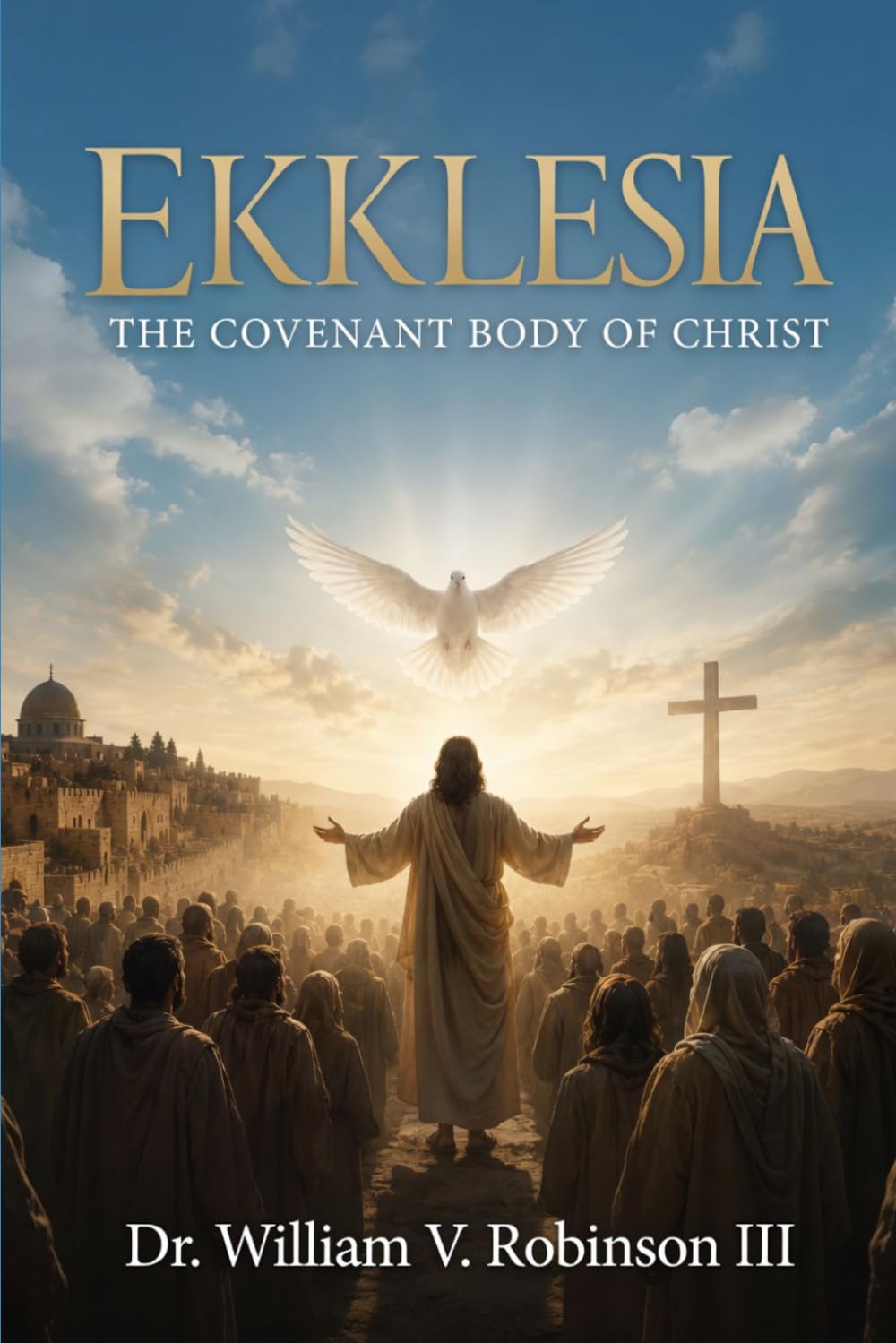 EKKLESIA: The Covenant Body of Christ