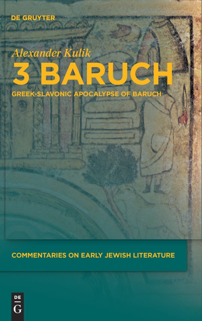 3 Baruch: Greek-Slavonic Apocalypse of Baruch (Commentaries on Early Jewish Literature)