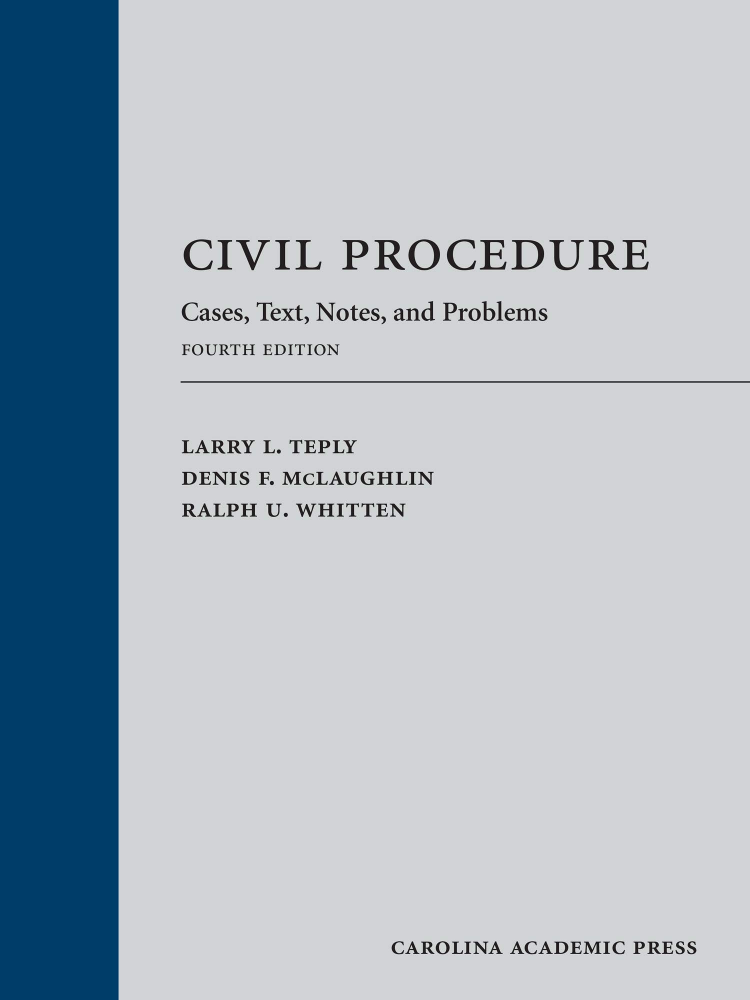 Civil Procedure: Cases, Text, Notes, and Problems, Fourth Edition