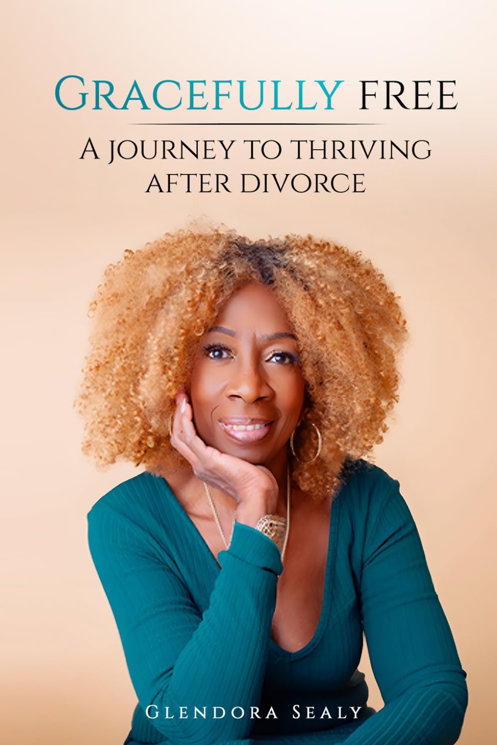 Gracefully Free: A Journey to Thriving After Divorce