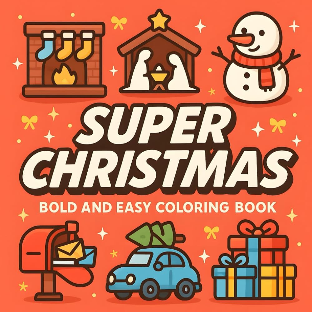 Super Christmas: Bold and Easy Coloring Book for Adults, Teens and Seniors