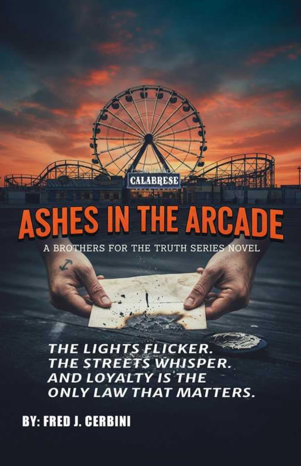 Ashes in the Arcade: A Brothers for the Truth Mystery | Justice, Loyalty, and the Shadow of the Boardwalk | A Gripping Brooklyn Crime Thriller
