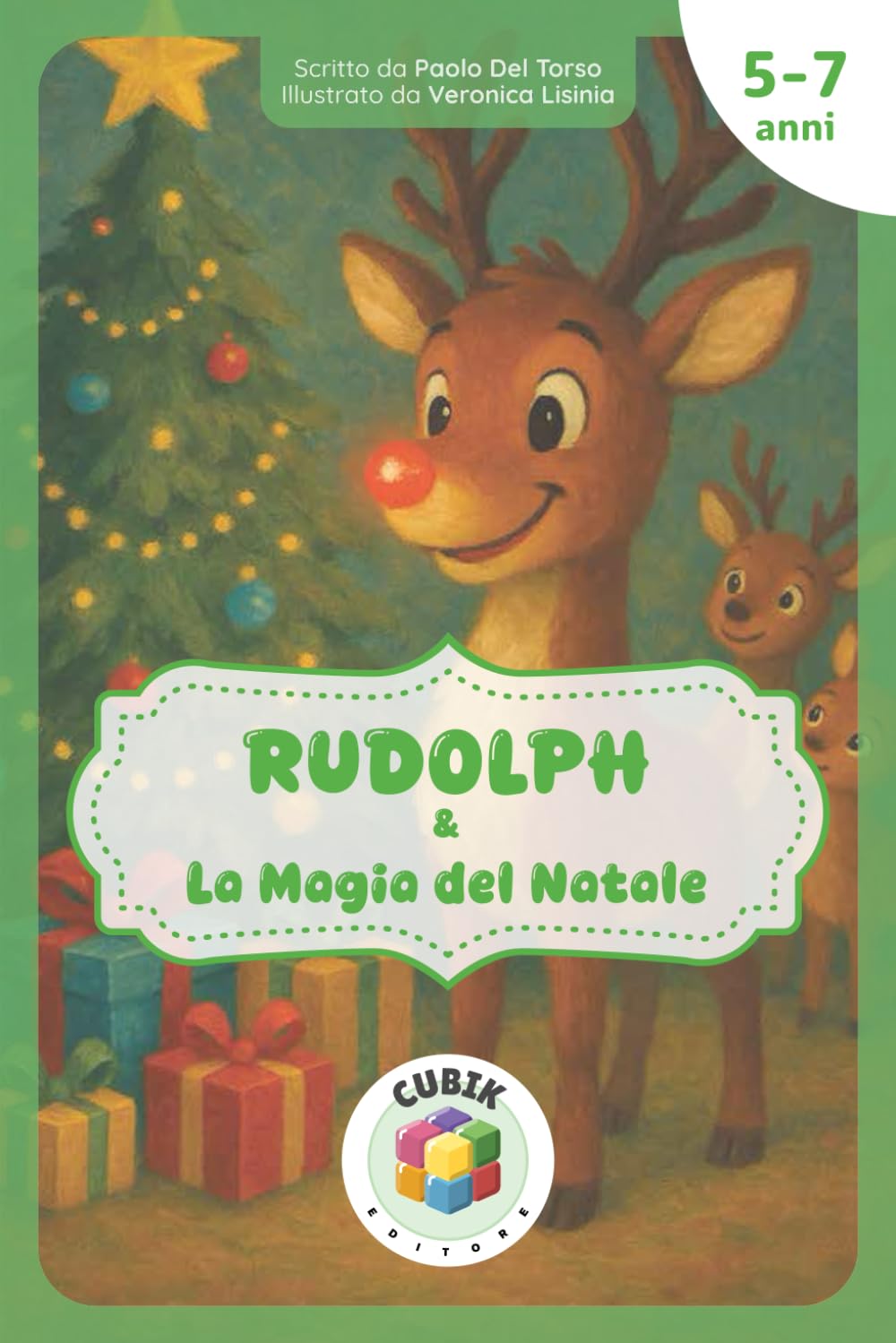 Rudolph e La Magia del Natale: Fiaba di Natale per bambini | Storia illustrata di Rudolph, renne, magia, amicizia e unicità [Libro Illustrato a Colori ... di Natale [Babbo Natale, Elfi e Renne])