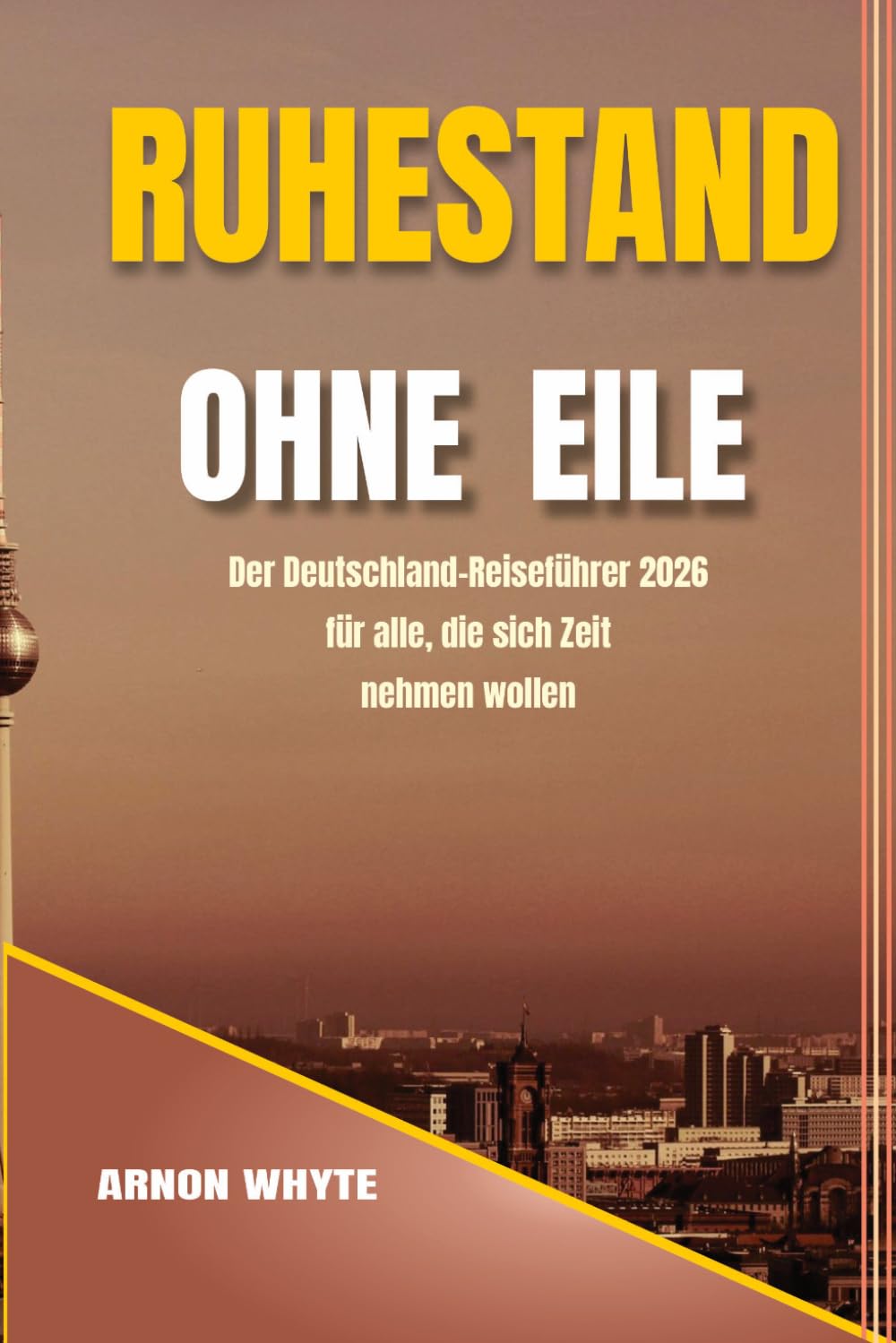 RUHESTAND OHNE EILE: Der Deutschland-Reiseführer 2026 für alle, die sich Zeit nehmen wollen