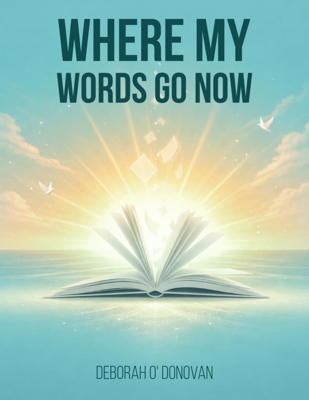 Where My Words Go Now: A Guided Place to Keep Talking