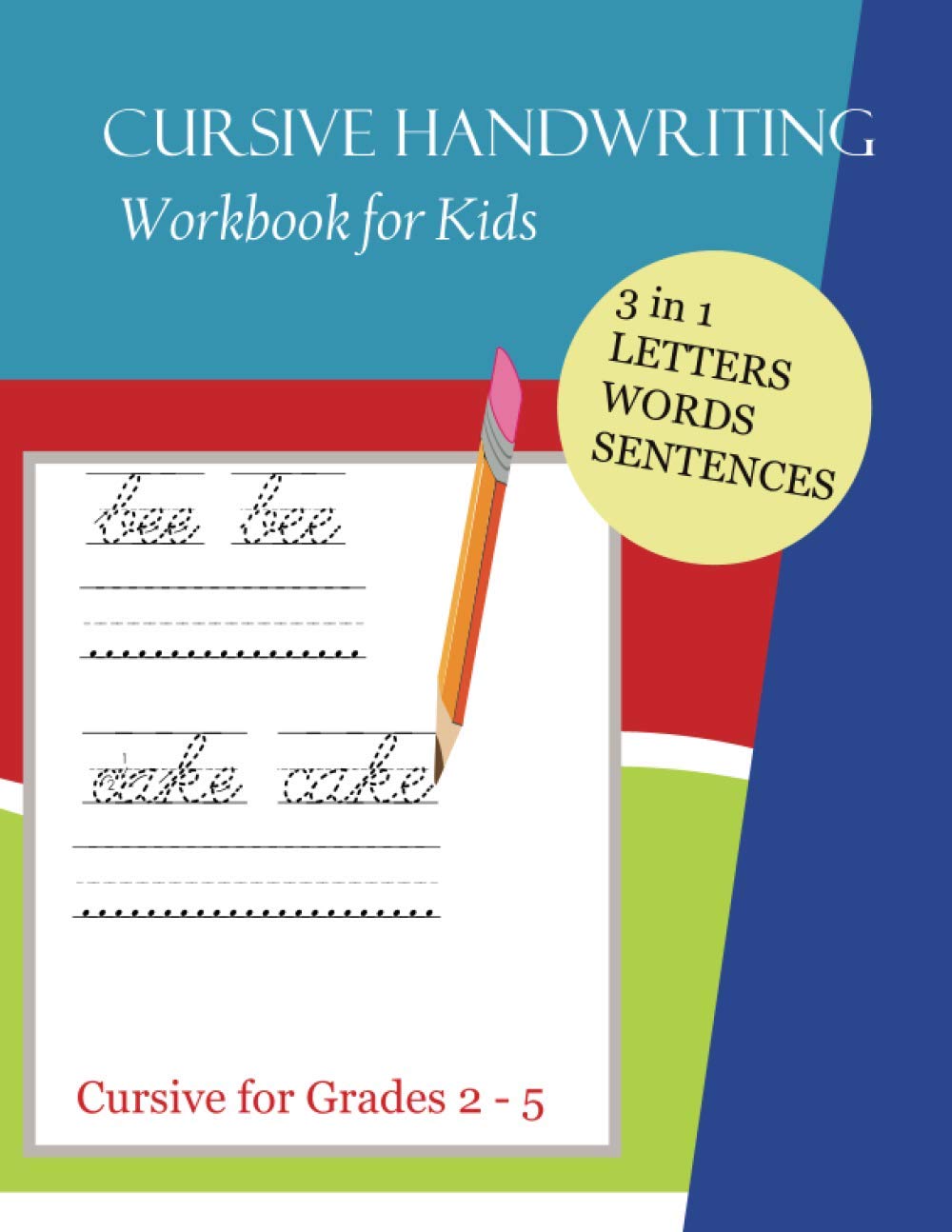 Cursive Handwriting Workbook for Kids: A Fun Step by Step Guide and Practice Workbook for Beginners and Children Ages 8 and up