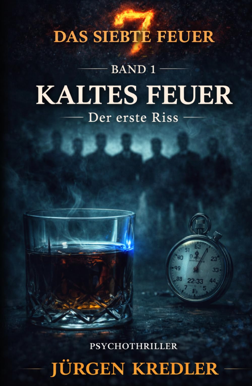 Kaltes Feuer: Der erste Riss (Das siebte Feuer)