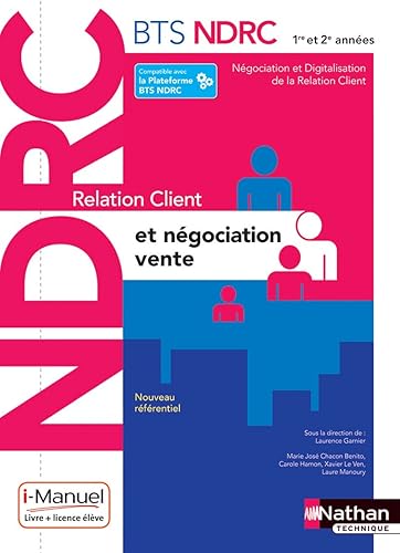 Relation Client et Négociation-Vente - BTS NDRC 1re et 2e année (la couverture peut varier )