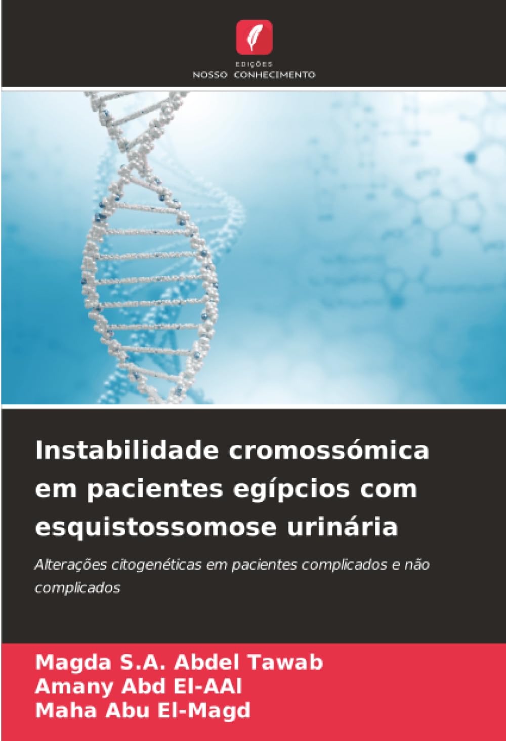 Instabilidade cromossómica em pacientes egípcios com esquistossomose urinária: Alterações citogenéticas em pacientes complicados e não complicados