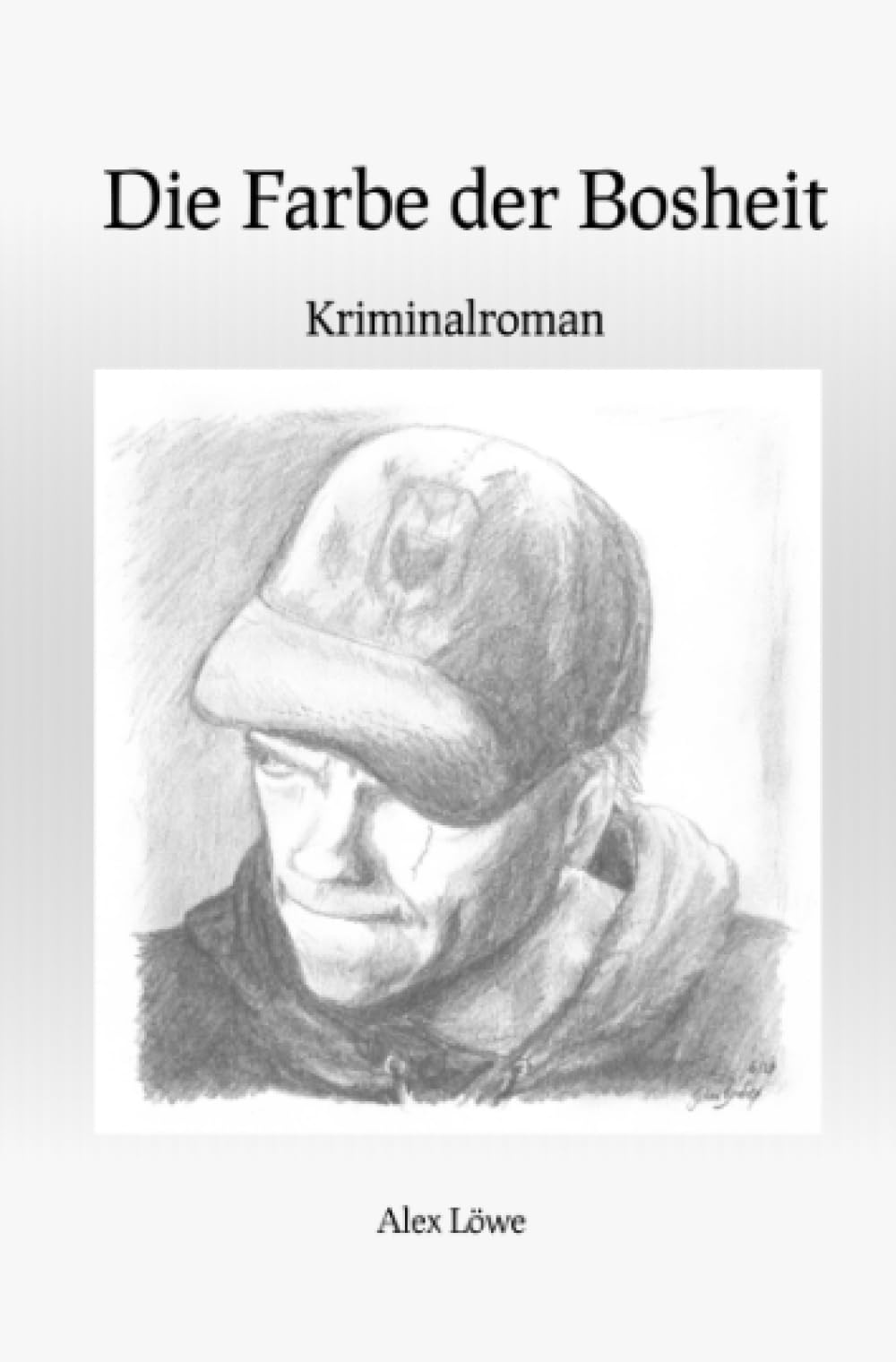 Die Farbe der Bosheit: Kriminalroman