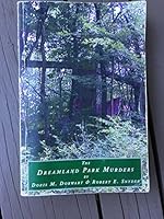 The Dreamland Park Murders: A Creative Nonfiction Story 0615130313 Book Cover
