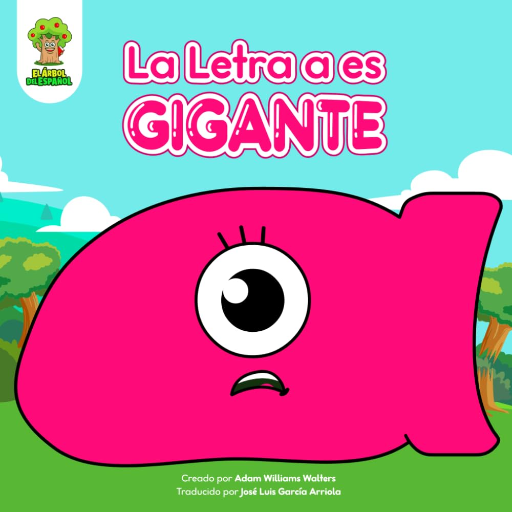 La Letra A es Gigante (Spanish Edition)
