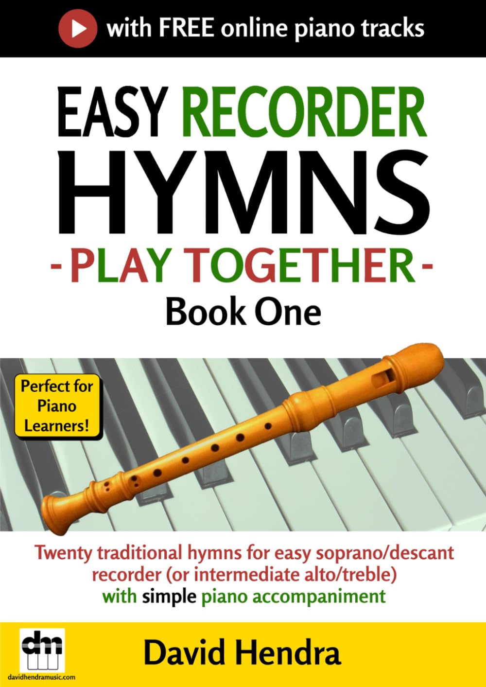 Easy Recorder Hymns - Play Together - Book One: Twenty traditional hymns for easy soprano/descant recorder (or intermediate alto/treble) with simple piano accompaniment (Easy Recorder series)