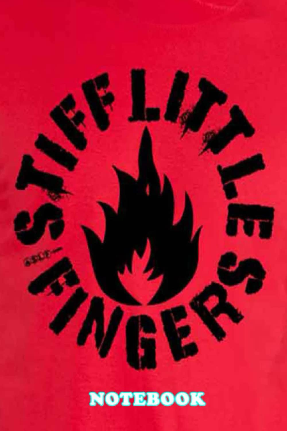 Notebook : Stiff Little Fingers Weekly Planner Notebook for Writing, Perfect Present for Fans, Thankgiving Notebook Diary #530
