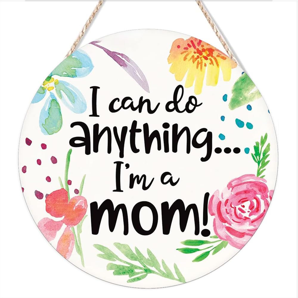 kisoyo I Can Do Anything I'm A Mom Rustic Round Hanging Wood Sign Rustic Wreath Sign Wall Decor for Home Kitchen Family Bedroom Bathroom Office Parlor Wall Decoration 8"x8"