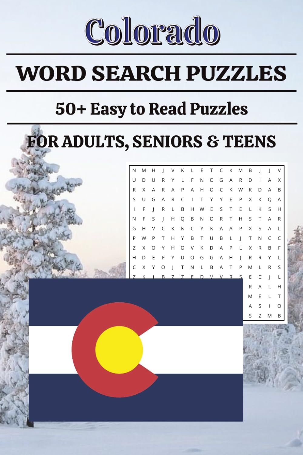 Colorado Word Search Puzzle Book: Word Searches with Easy to Read Print about Colorado Cities, Counties, Rivers, Mountains, Wildlife and More | 6x9 ... Gift for Holidays, Vacations, and Free Times