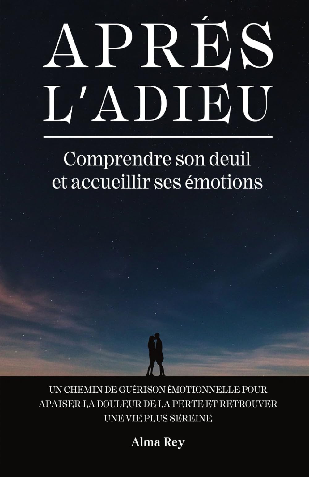 Après l’Adieu: Comprendre son deuil et accueillir ses émotions un chemin de guérison émotionnelle pour apaiser la douleur de la perte et retrouver une vie plus sereine