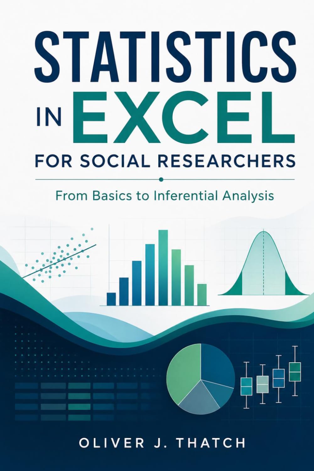 Statistics in Excel for Social Researchers: From Basics to Inferential Analysis