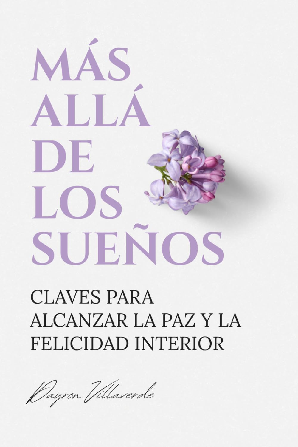Más allá de los sueños: Claves para alcanzar la paz y la felicidad interior